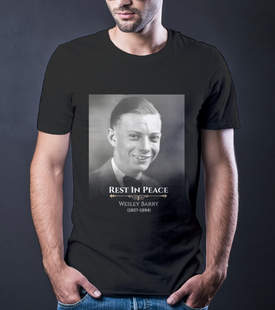 Rest In Peace Wesley Barry 1907 1994 T-Shirt