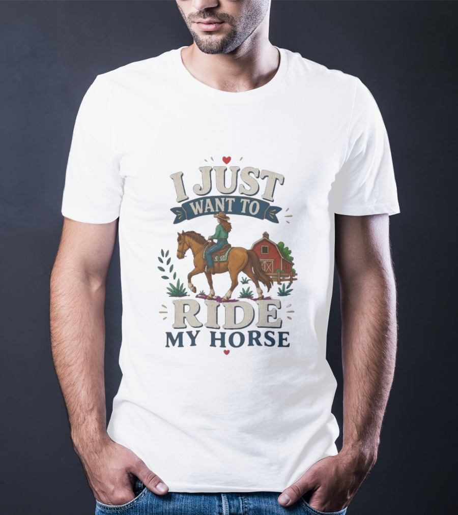 I Just Want To Ride My Horse With Barn And Rider Country Scene T-Shirt