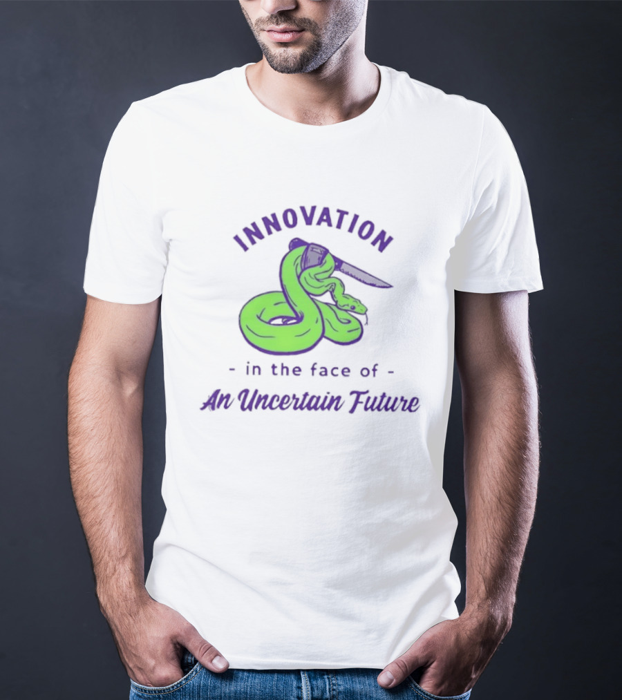 Innovation In The Face Of An Uncertain Future Snake With Knife T-Shirt
