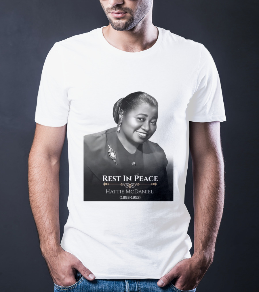 Rest In Peace Hattie McDaniel 1893 1952 T-Shirt
