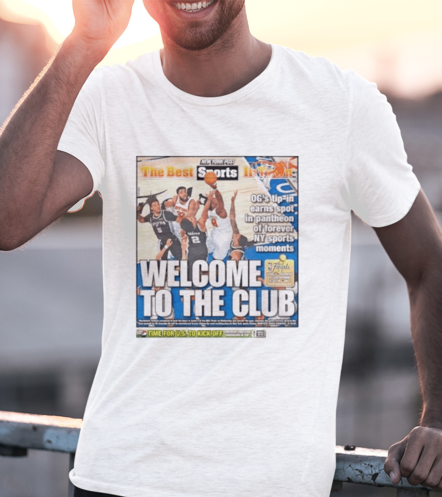 New York Post Sports Welcome To The Club OG's Tip In Legendary NY Moments T-Shirt