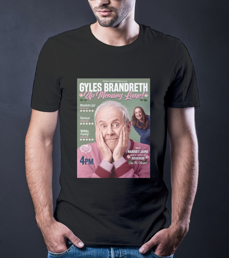 Bound & Gassed Comedy Gyles Brandreth Up Memory Lane Harriet Jaine Rosebud 4PM Cue The Music T-Shirt