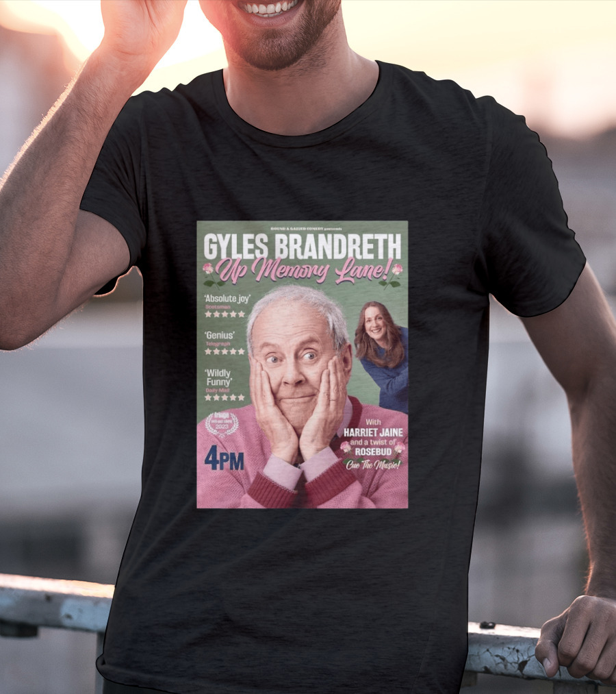 Bound & Gassed Comedy Gyles Brandreth Up Memory Lane Harriet Jaine Rosebud 4PM Cue The Music T-Shirt