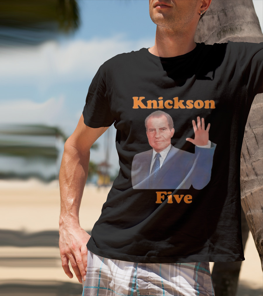 Knickson Five Richard Nixon New York Knicks T-Shirt