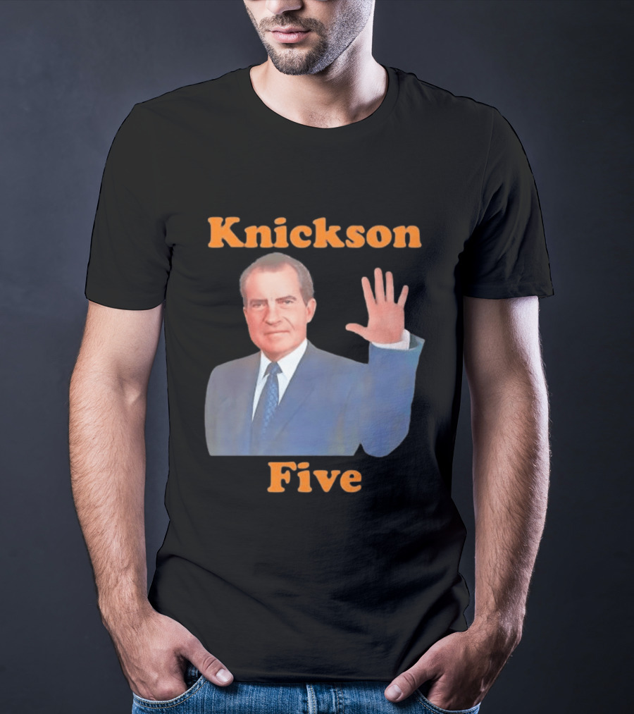 Knickson Five Richard Nixon New York Knicks T-Shirt