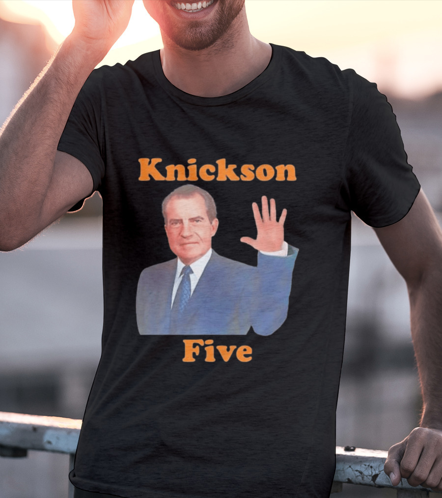Knickson Five Richard Nixon New York Knicks T-Shirt