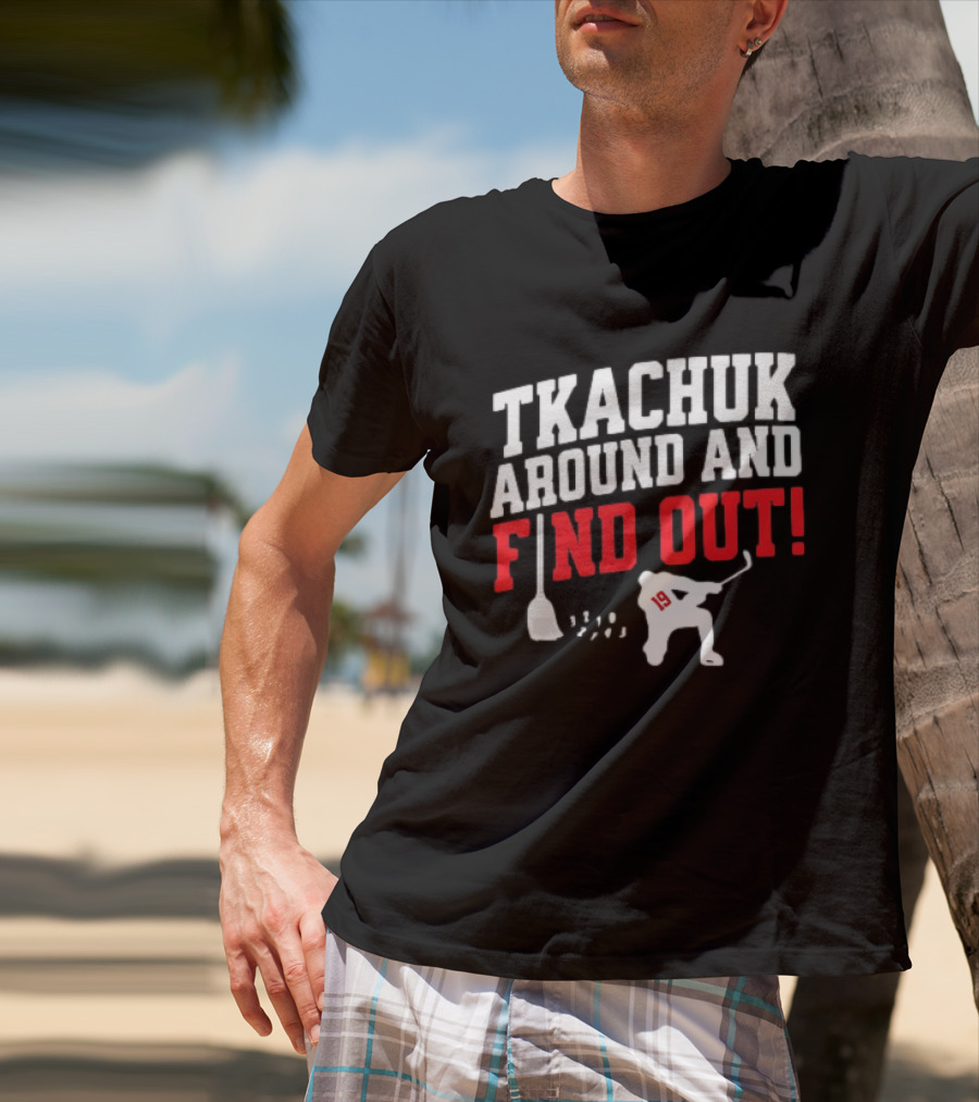 Tkachuk Around And Find Out 19 Hockey Player Silhouette Broom T-Shirt