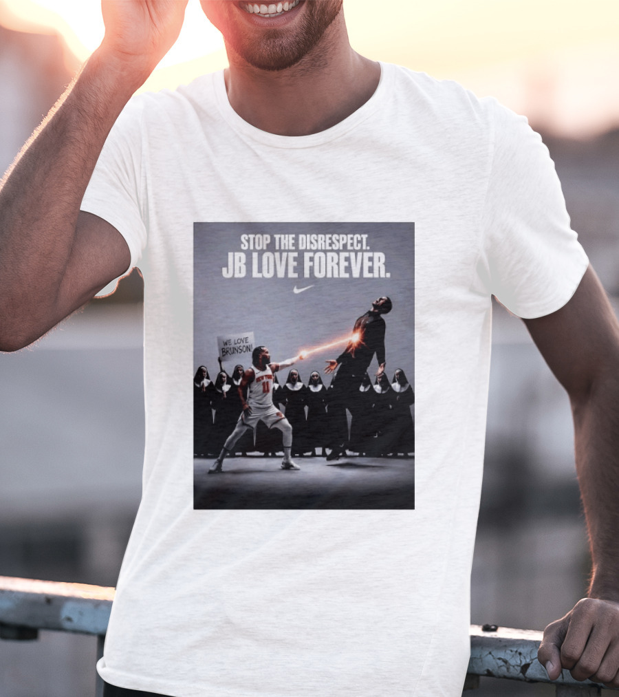 Stop The Disrespect JB Love Forever We Love Brunson Nike T-Shirt