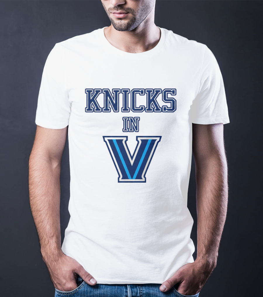 Knicks In V Villanova Wildcats Basketball Team Fan T-Shirt