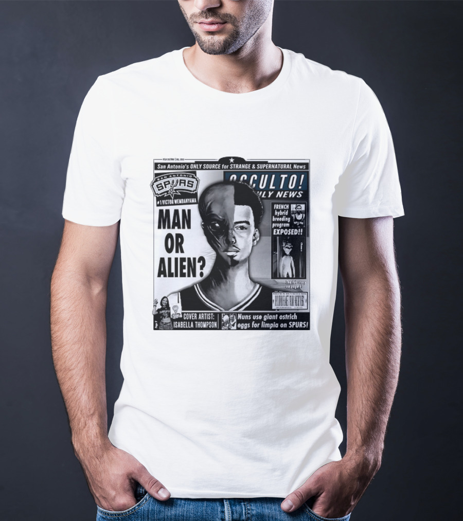 San Antonio Spurs Victor Wembanyama Occulto Weekly News Man Or Alien French Hybrid Exposed T-Shirt