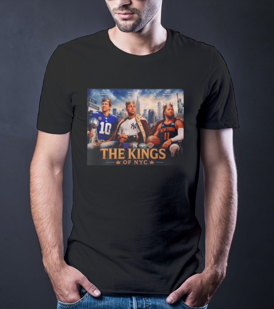 Eli Manning Derek Jeter Jalen Brunson The Kings Of NYC New York Giants Yankees Jets Knicks T-Shirt