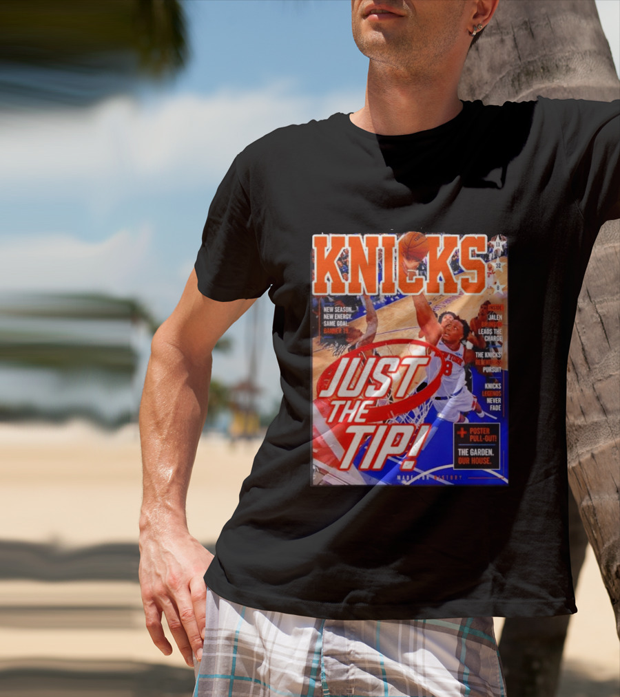 New York Knicks Just The Tip Brunson Leads The Charge Madison Square Garden T-Shirt