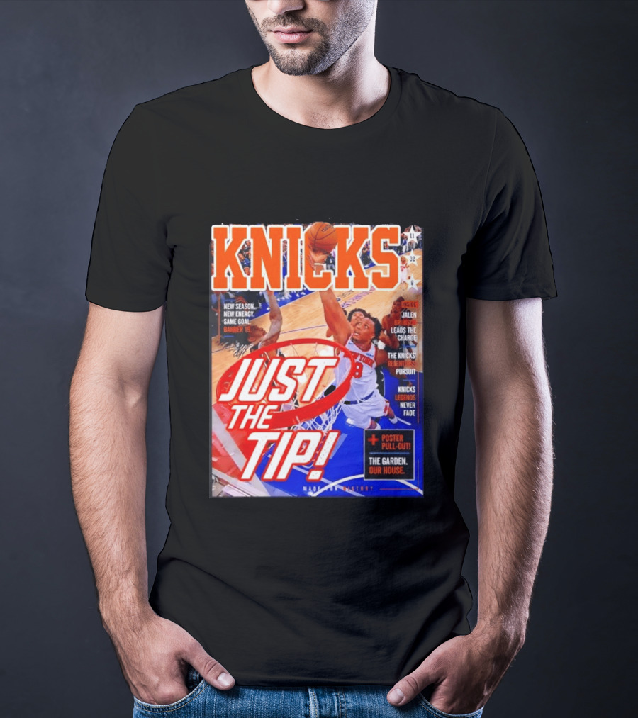 New York Knicks Just The Tip Brunson Leads The Charge Madison Square Garden T-Shirt