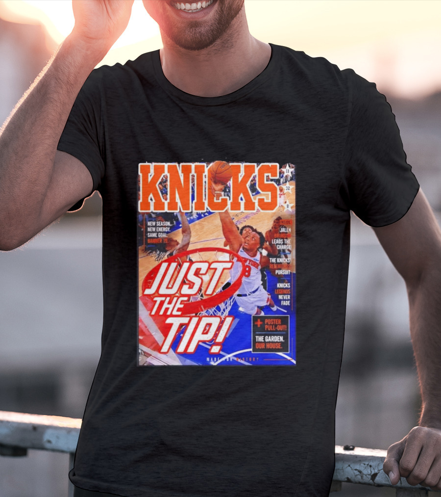 New York Knicks Just The Tip Brunson Leads The Charge Madison Square Garden T-Shirt
