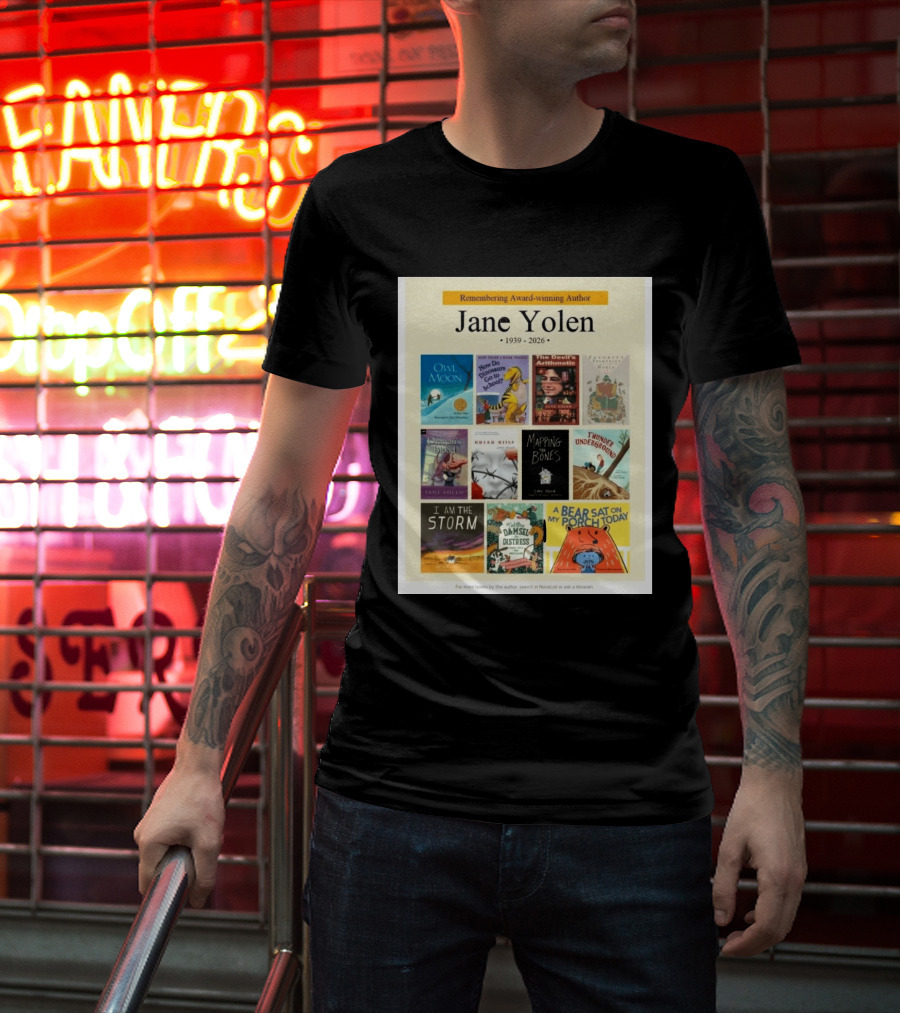 Remembering Award Winning Author Jane Yolen Owl Moon How Do Dinosaurs Go To School The Devil's Arithmetic Mapping The Bones 1939 2026 T-Shirt
