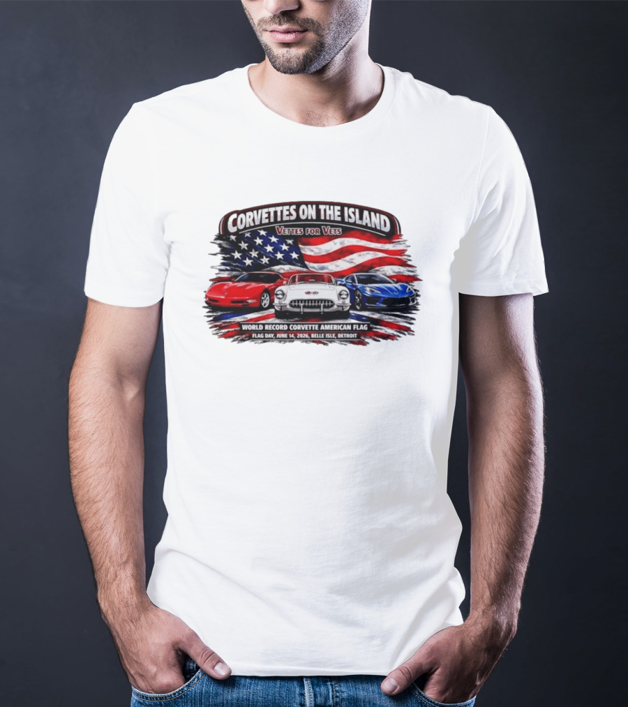 Corvettes On The Island Vettes For Vets World Record Corvette American Flag June 14 2026 Belle Isle Detroit T-Shirt
