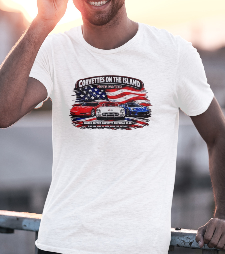 Corvettes On The Island Vettes For Vets World Record Corvette American Flag June 14 2026 Belle Isle Detroit T-Shirt