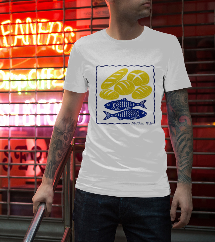 Five Loaves And Two Fish Bible Verse Matthew 14 20 Christian Faith T-Shirt