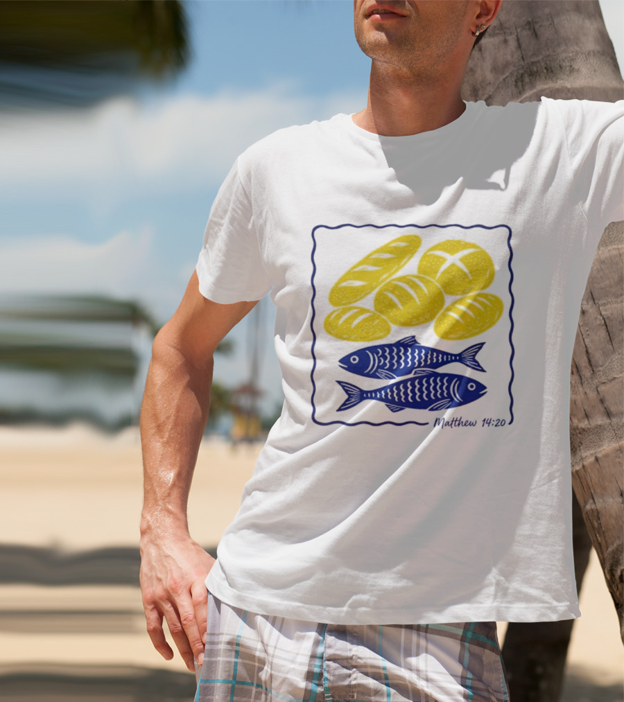Five Loaves And Two Fish Bible Verse Matthew 14 20 Christian Faith T-Shirt