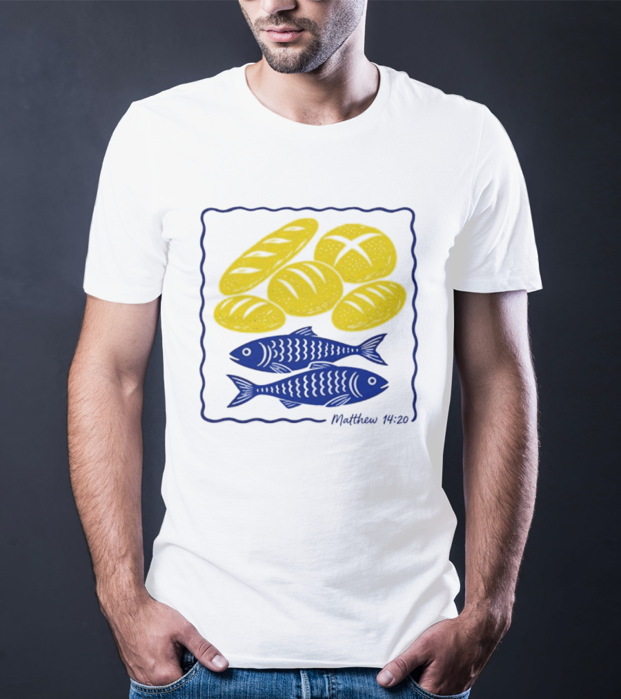 Five Loaves And Two Fish Bible Verse Matthew 14 20 Christian Faith T-Shirt
