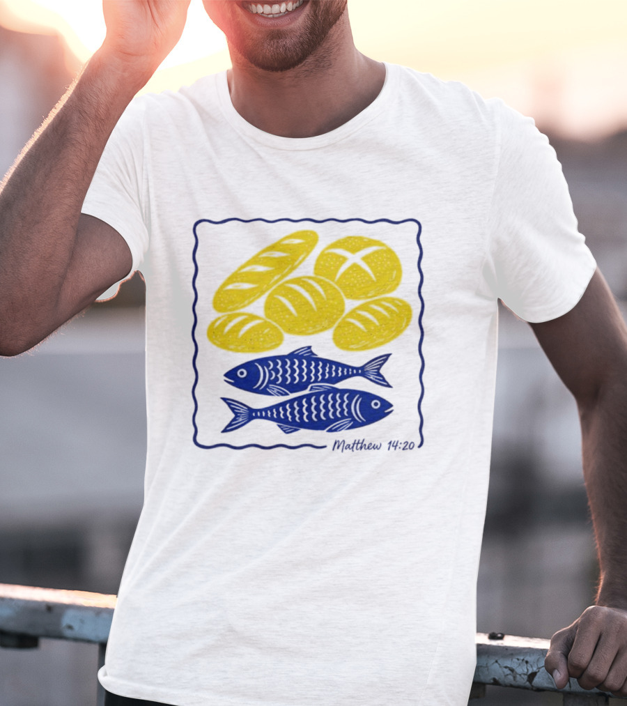 Five Loaves And Two Fish Bible Verse Matthew 14 20 Christian Faith T-Shirt