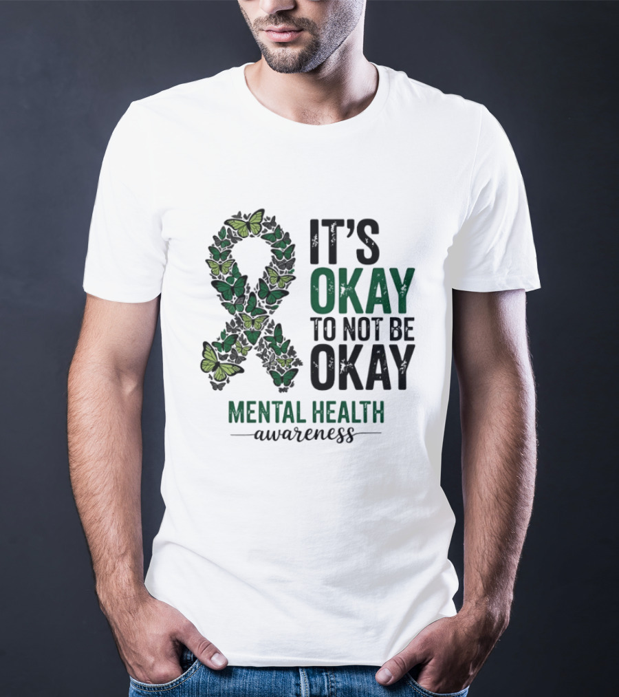 It's Okay To Not Be Okay Butterfly Ribbon Mental Health Awareness T-Shirt
