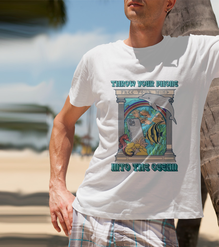 Throw Your Phone Free Your Mind Into The Ocean Dolphin Fish Rainbow Sea Life Scene T-Shirt