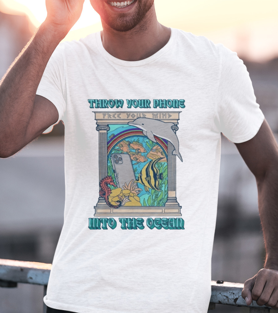 Throw Your Phone Free Your Mind Into The Ocean Dolphin Fish Rainbow Sea Life Scene T-Shirt