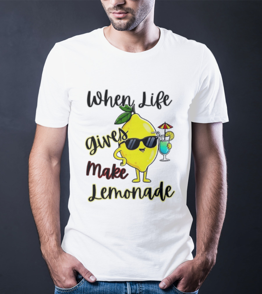 When Life Gives You Lemons Make Lemonade Sunglasses Character With Drink T-Shirt