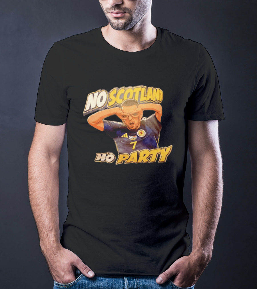 No Scotland No Party Soccer Celebration T-Shirt