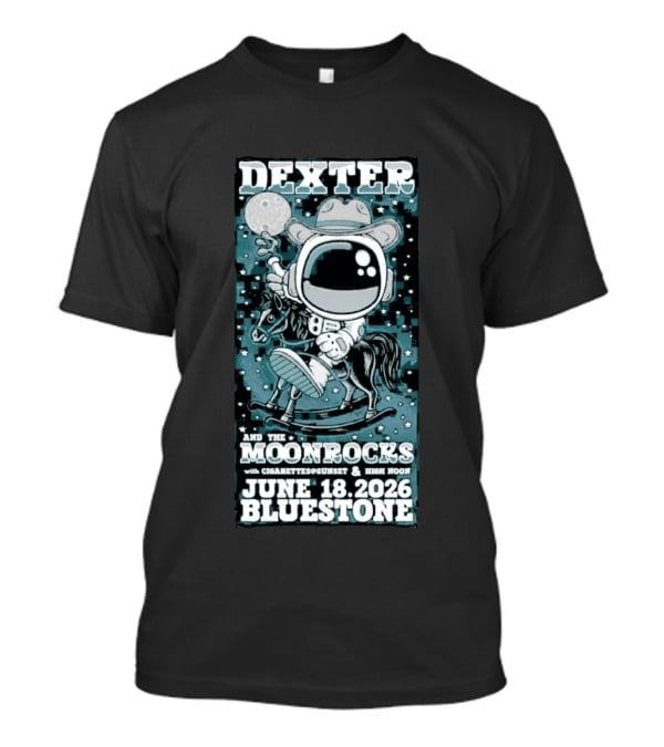Dexter And The Moonrocks June 18 2026 Bluestone Astronaut Cowboy Riding Horse With Cigarettes Sunset And High Noon T-Shirt
