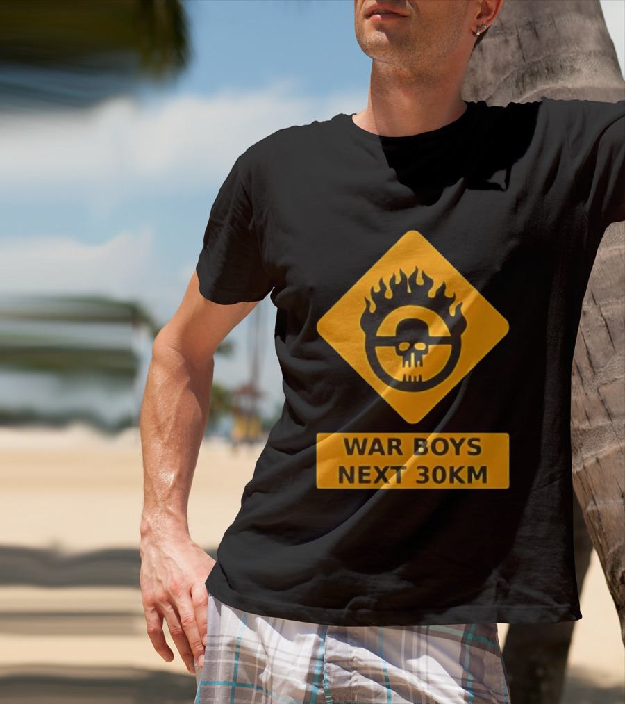Mad Max War Boys Next 30km Skull Flame Sign T-Shirt