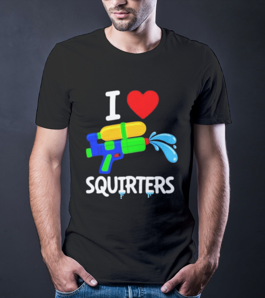 I Love Squirters Water Gun Fun T-Shirt