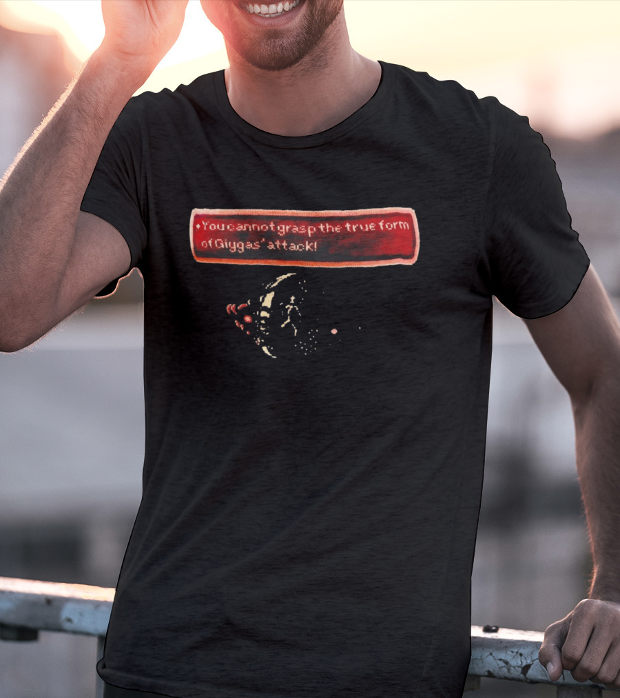 You Cannot Grasp The True Form Of Giygas Attack EarthBound T-Shirt