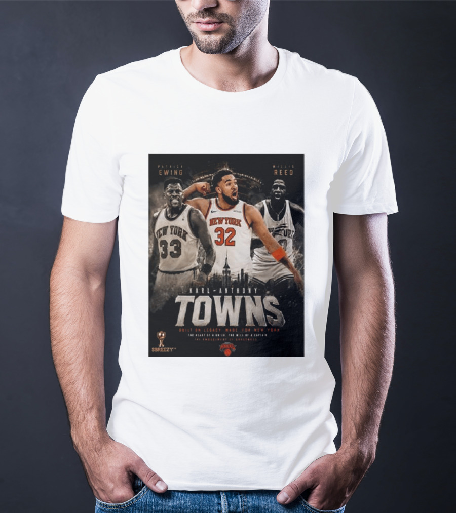 New York Knicks Karl Anthony Towns Patrick Ewing Willis Reed Built On Legacy Image For New York T-Shirt