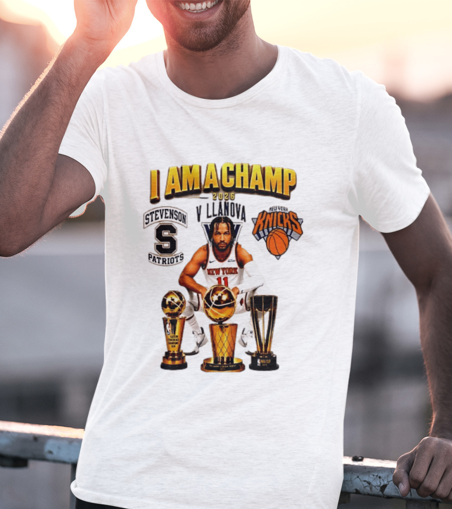 New York Knicks Jalen Brunson I Am A Champ Stevenson Villanova Patriots 2026 T-Shirt
