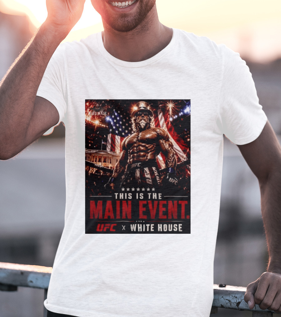 UFC X White House Uncle Sam Main Event Stars And Stripes T-Shirt