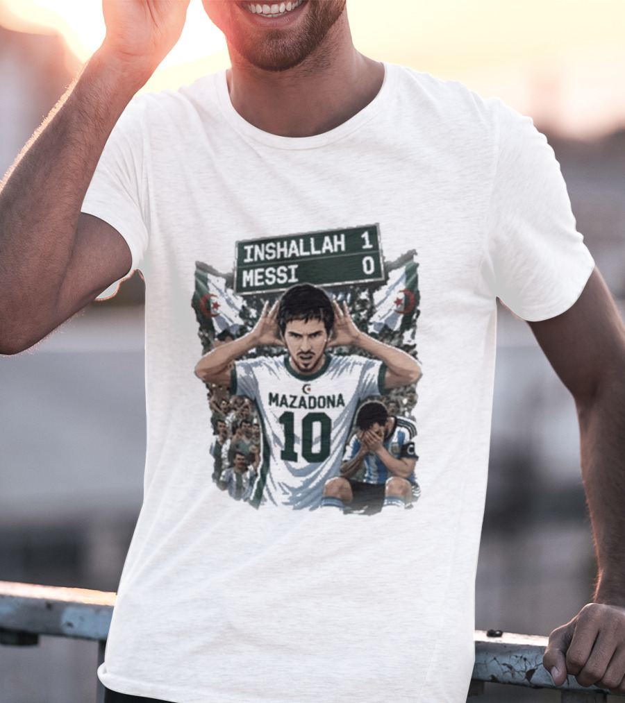 Khoubaib Kouas Inshallah 1 Messi 0 Mazadona Algeria Argentina T-Shirt
