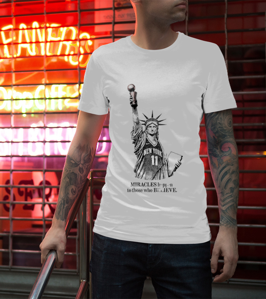 Miracles Happen To Those Who Believe New York 11 Statue Of Liberty Basketball T-Shirt