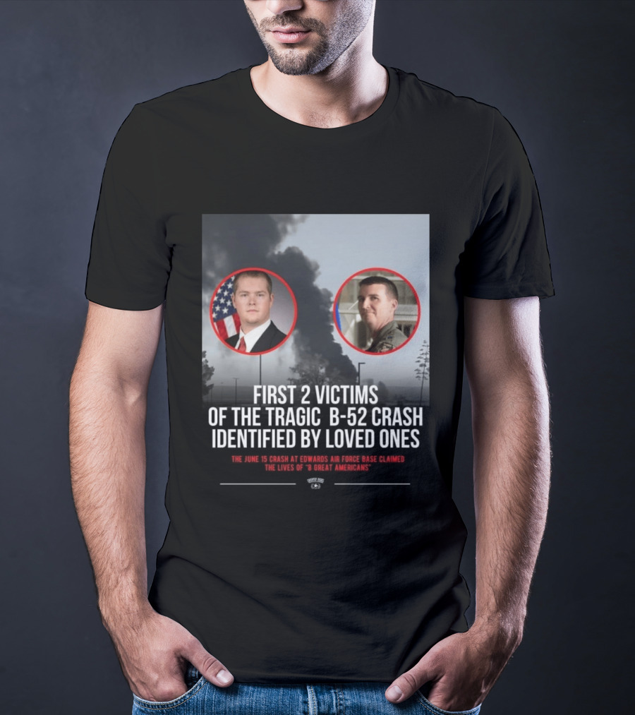 First 2 Victims Tragic B 52 Crash Identified June 15 Edwards Air Force Base T-Shirt