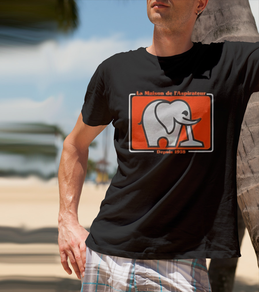 La Maison De L'Aspirateur Depuis 1938 Elephant Vacuum Cleaner T-Shirt