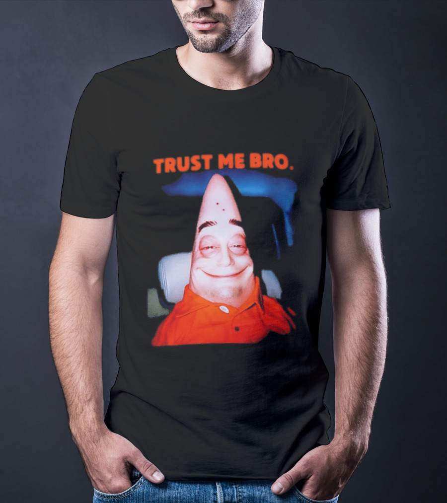 Patrick Trust Me Bro Funny Meme Face T-Shirt