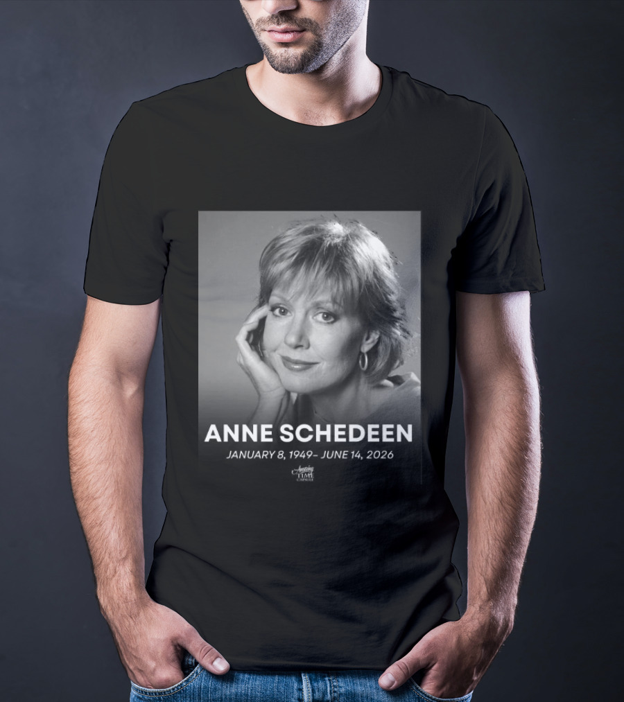 Anne Schedeen January 8 1949 June 14 2026 America Time Capsule T-Shirt