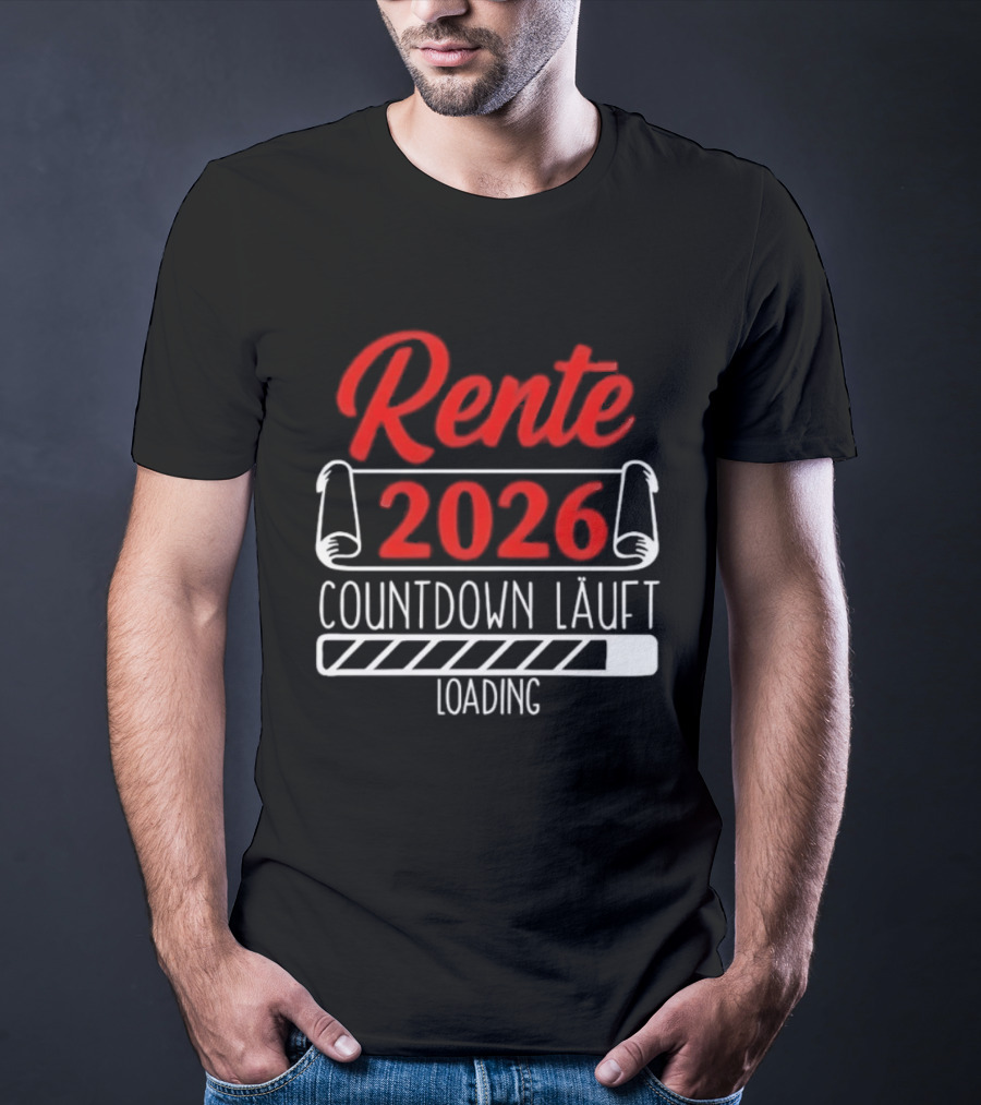 Rente 2026 Countdown Läuft Loading Retirement Year Preparation T-Shirt