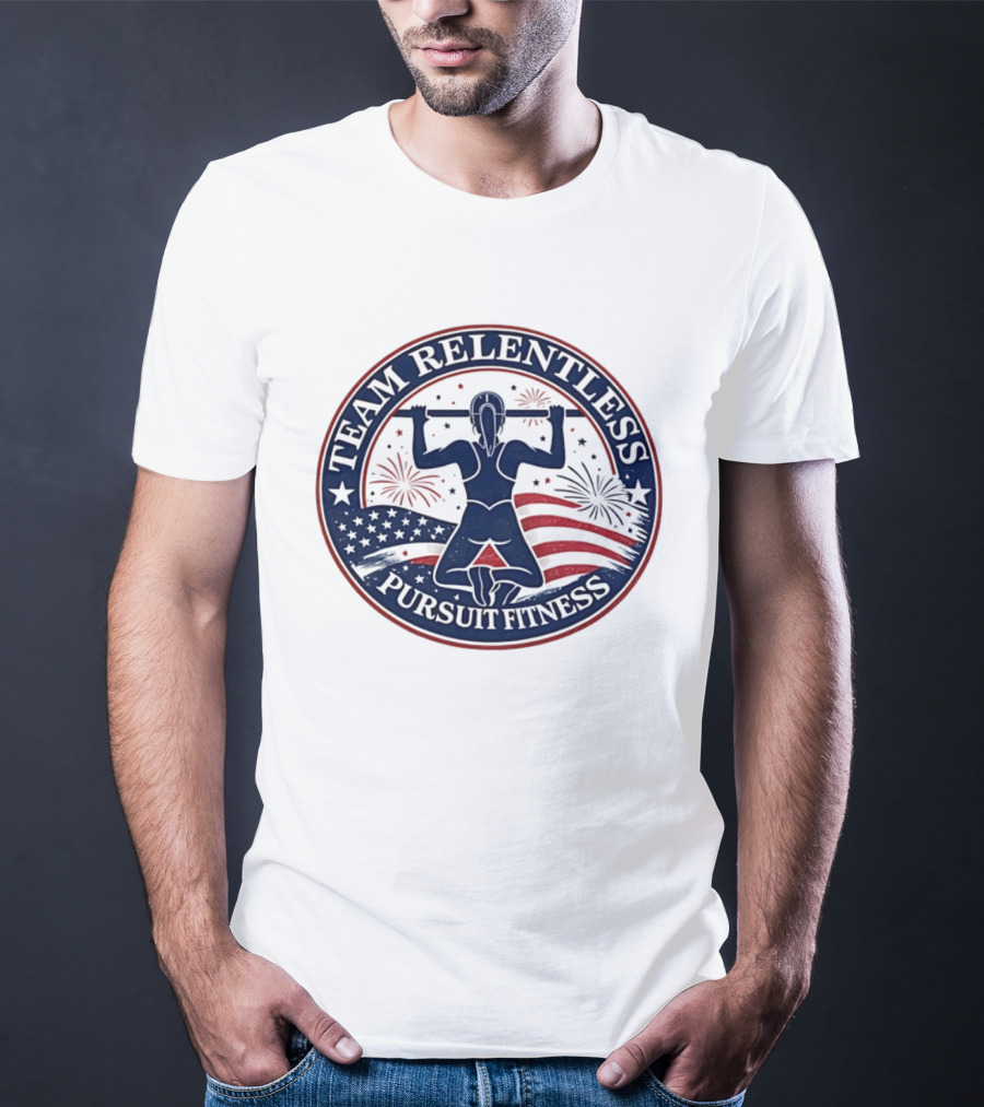 Team Relentless Pursuit Fitness American Flag Fireworks Pull Up Workout T-Shirt