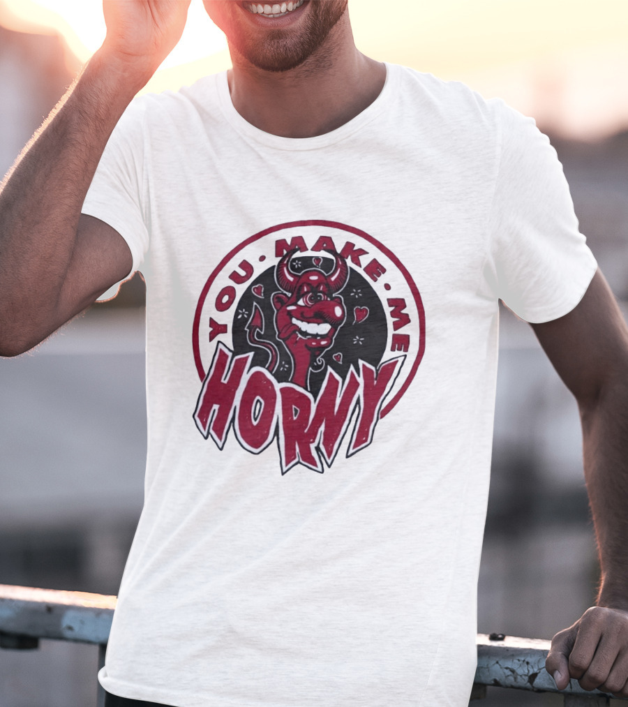 You Make Me Horny Devil Red Horns Circular T-Shirt