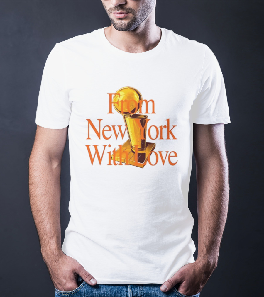 From New York With Love Larry O'Brien New York Knicks T-Shirt