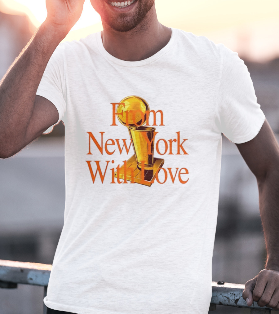 From New York With Love Larry O'Brien New York Knicks T-Shirt