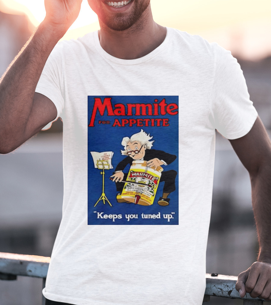 Marmite For Appetite Keeps You Tuned Up Conductor T-Shirt