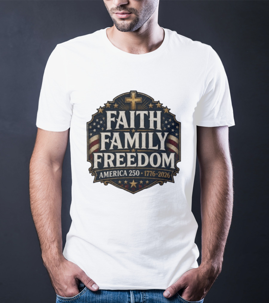 Faith Family Freedom America 250 1776 2026 Vintage Patriotic T-Shirt